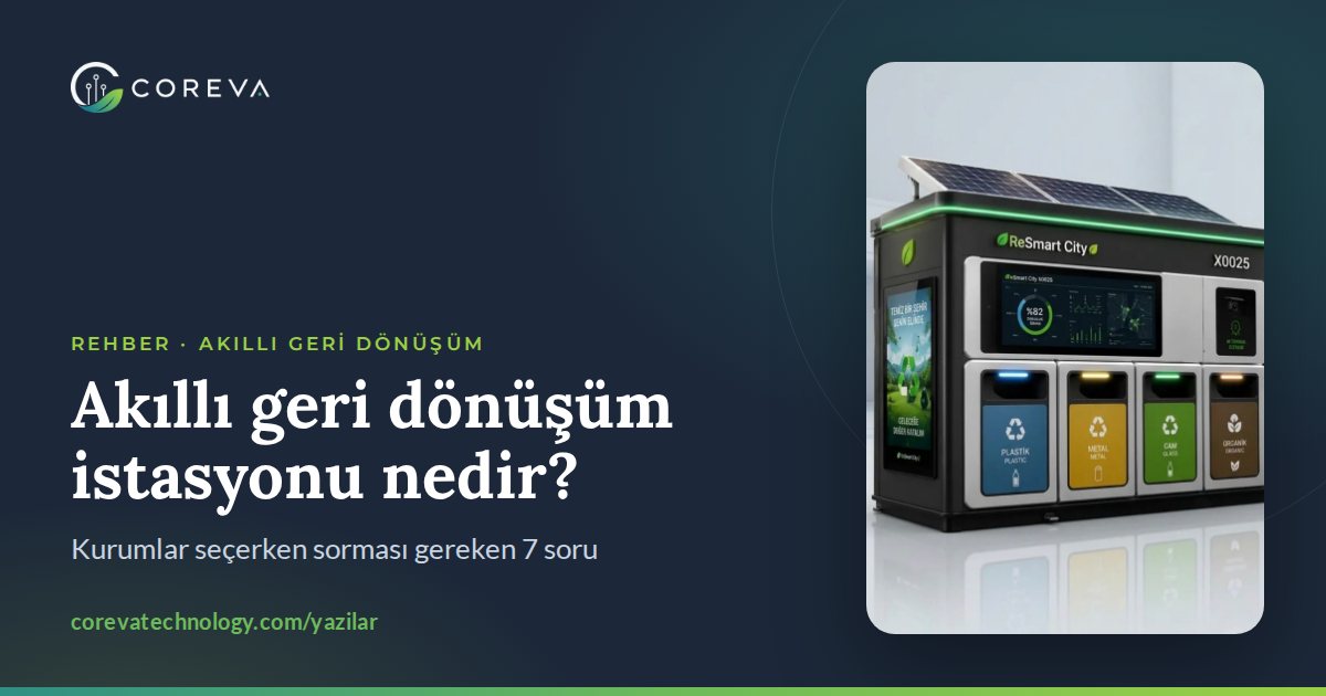 Akıllı geri dönüşüm istasyonu nedir başlıklı yazının kapak görseli
